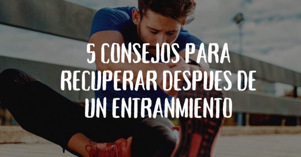 recuperar después de un entrenamiento