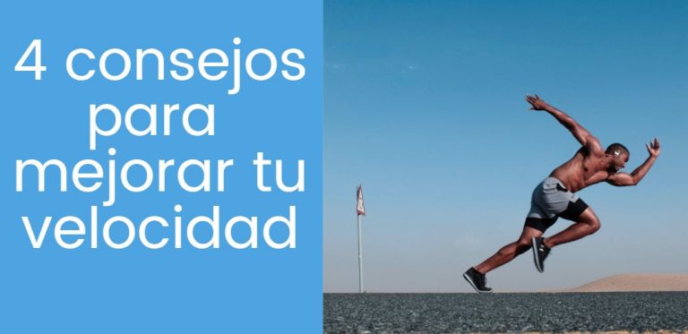4 consejos para mejorar tu velocidad
